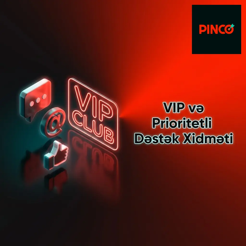 Pinco VIP dəstək xidməti: şəxsi menecer, prioritet növbə və 1 dəqiqəlik cavab müddəti
