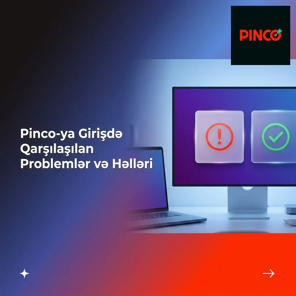 Pinco girişində şifrə, bloklanmış hesab və SMS kodu kimi ümumi problemlər və praktiki həllər cədvəli